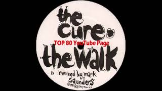 The Cure - The Walk (A Mark Sauders Everything Mix)