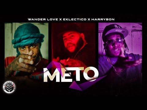 METO - Eklectico x Wander Love x Harryson