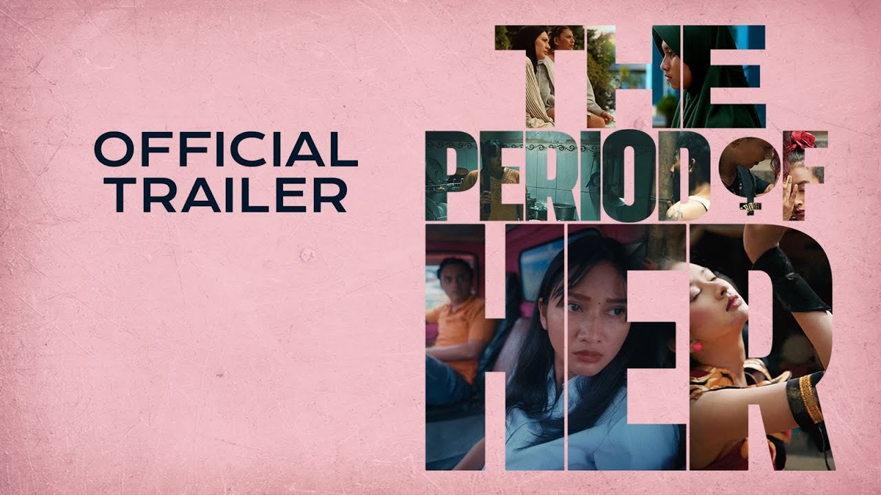 Official Trailer - The Period of Her 'Jakarta World Cinema 2025'