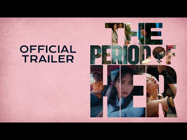 Official Trailer - The Period of Her 'Jakarta World Cinema 2025'