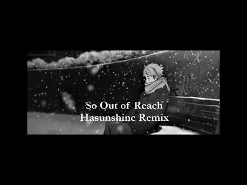 Space Rockerz & Ellie Lawson - So Out Of Reach Hasunshine Remix