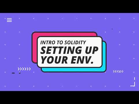 Intro to Solidity: Setting Up Your Local Environment - Ethereum Developer Tutorial for Beginners