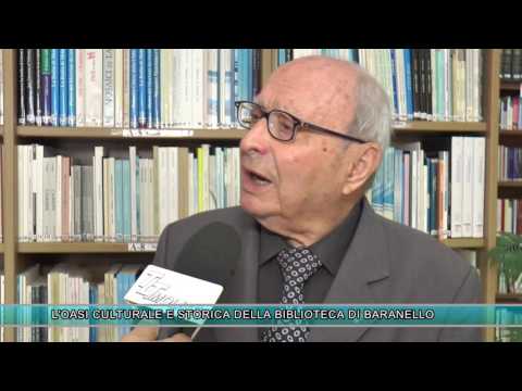 L'OASI CULTURALE E STORICA DELLA BIBLIOTECA DI BARANELLO