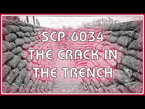 SCP 6034 - The Crack in the Trench