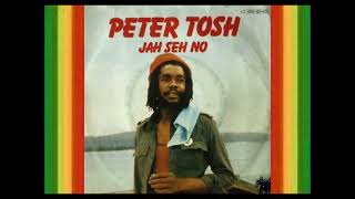 Peter Tosh - Jah Say No (1979)