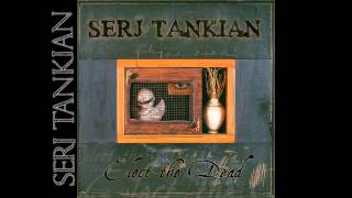 Serj Tankian - The Reverend King - Elect the Dead (2007)