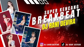 Download lagu DJ BREAKBEAT SUPER KENCANG 2026 - DJ RANI DEVIRA mp3
