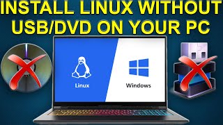 How to Install Linux without USB or DVD on your Windows PC 2020 Guide