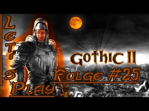 Let's Play Gothic 2 (+ Die Nacht des Raben Addon) Folge #25 Onar's Hof erkunden ! (Deutsch)