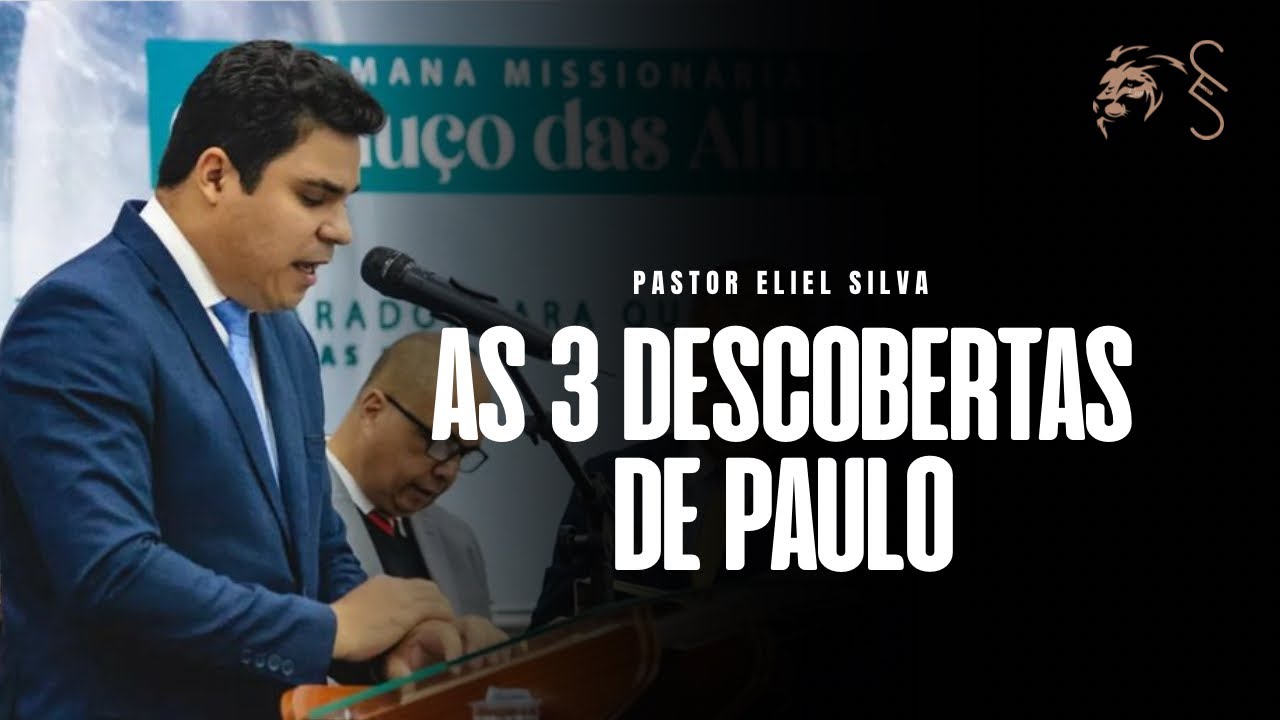 Pr. Eliel Silva | As 3 Descobertas de Paulo | UJADERP 2021