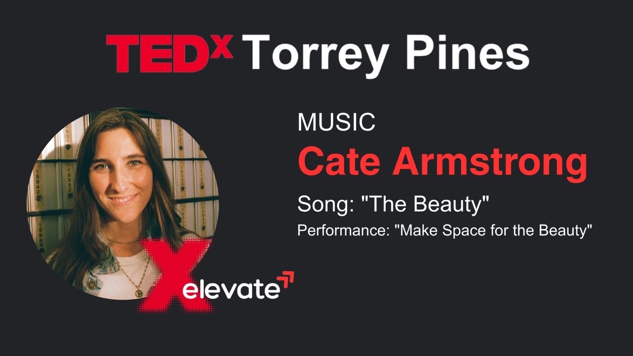 Make space for the beauty | Cate Armstrong | TEDxTorrey Pines