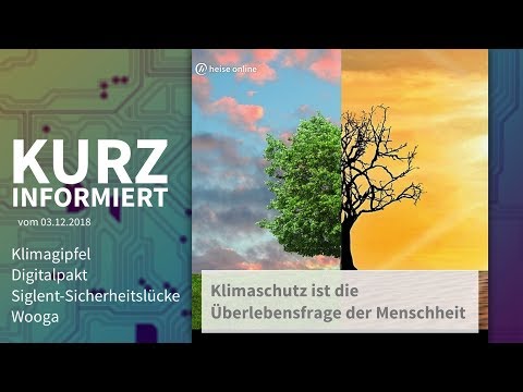 Klimagipfel, Digitalpakt, Siglent-Sicherheitslücke, Wooga | Kurz informiert vom 03.12.2018