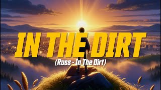 Russ - In The Dirt (Lyric Video)