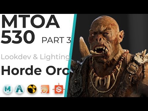 MtoA 530 | Orc Horde | Lookdev and Lighting | Part3