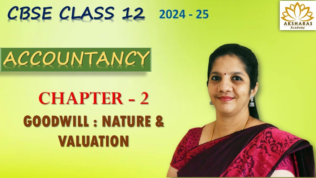 CBSE Class 12 - Accountancy - Chapter 2 - Goodwill: Nature & Valuation - Tami