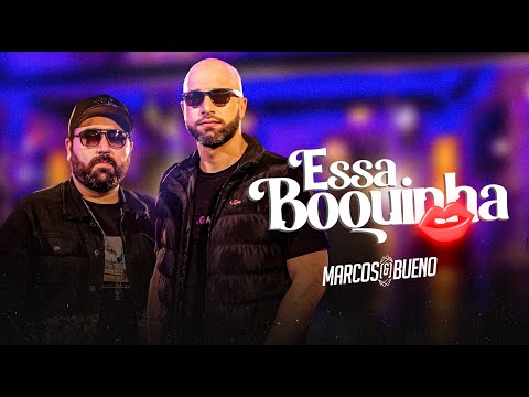 Essa Boquinha - Marcos e Bueno