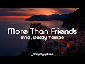 Inna Ft Daddy Yankee More Than Friends Lyrics