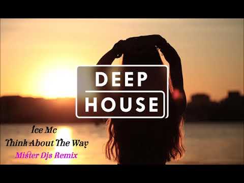 Mister Djs ft. Ice Mc - Think About The Way | Deep House Retro Remix