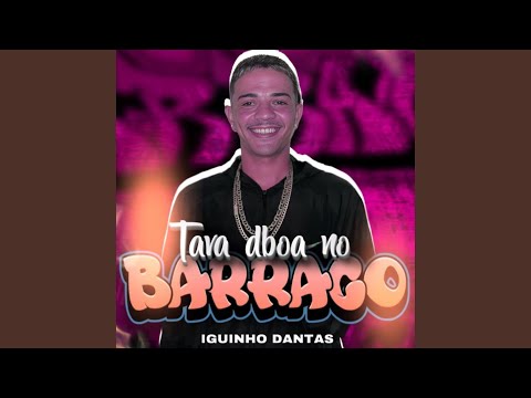 Tava Dboa No Barraco