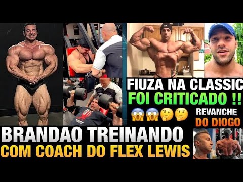 BRANDÃO ENORME + COACH DO FLEX LEWIS TREINOU ELE - FIUZA NA CLASSIC PHYSIQUE + DIOGO RUMO AO BOSTON