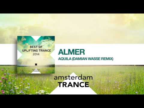 Almer - Aquila (Damian Wasse remix)  Best of Uplifting Trance 2014