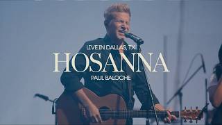 Hosanna (Praise Is Rising) – Paul Baloche (Live)