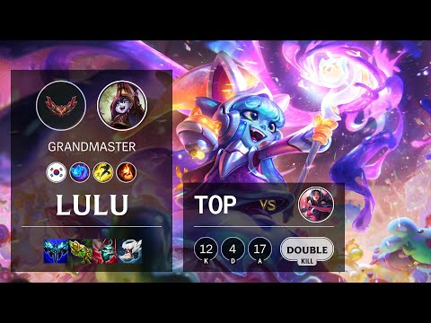 Lulu Top vs Irelia - KR Grandmaster Patch 12.4