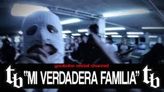 THELL BARRIO- Mi Verdadera Familia ( VIDEO OFICIAL)