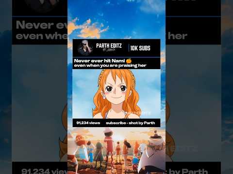 Never ever hit Nami 🍊 #nami #luffy #onepiece