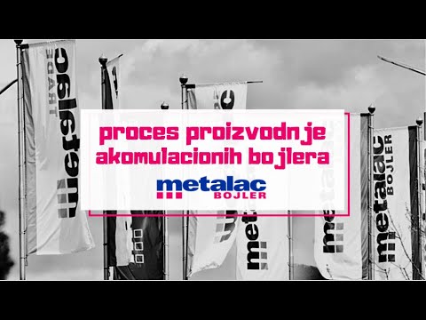 Metalac Bojler - Proces proizvodnje akumulacionih bojlera