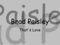 Brad Paisley - That's Love