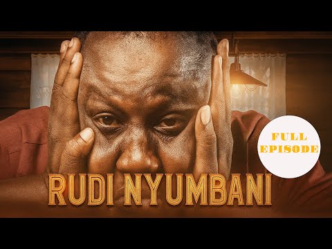RUDI NYUMBANI (FULL MOVIE)