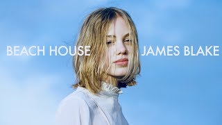 BEACH HOUSE X JAMES BLAKE