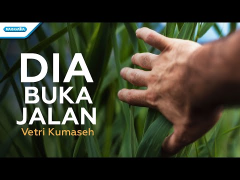 Dia Buka Jalan - Vetri Kumaseh (with lyric)