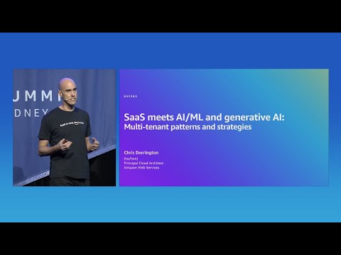 AWS Summit Sydney 2024: SaaS meets AI/ML and generative AI: Multi-tenant patterns and strategies