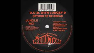 D.U.B. with Longsy D - Return of de Dread (Jungle Mix)
