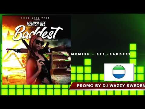 MEMISH - BEE - BADDEST (Promo by djwazzy) Sierra Leone 🇸🇱 Music