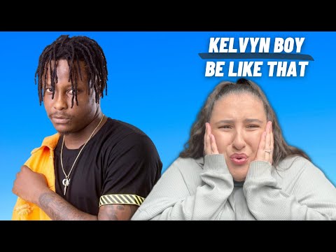 Kelvyn Boy - Be Like That / Just Vibes Reaction