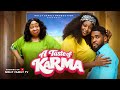 A TASTE OF KARMA CHIOMA NWOSU BRIGHT MORGAN PRISMA JAMES 2026 Latest Nollywood New Movie