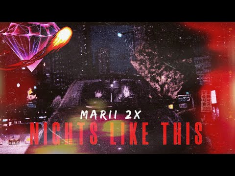 Marii 2x - Nights Like This (Remix) (Official Video) | Dir. By @blaisediamond