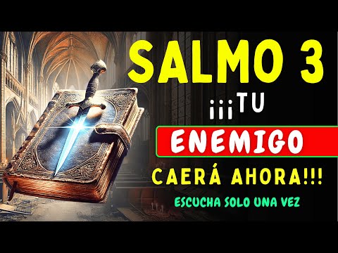 Salmo 3 ¡DESTRUYE EL MAL, LA BRUJERÍA Y LAS MALDICIONES!