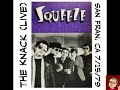 Squeeze - The Knack (live) - San Francisco CA - 7/15/79