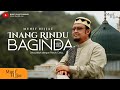 Munif Hijjaz ~ Inang Rindu Baginda (Official Music Video).