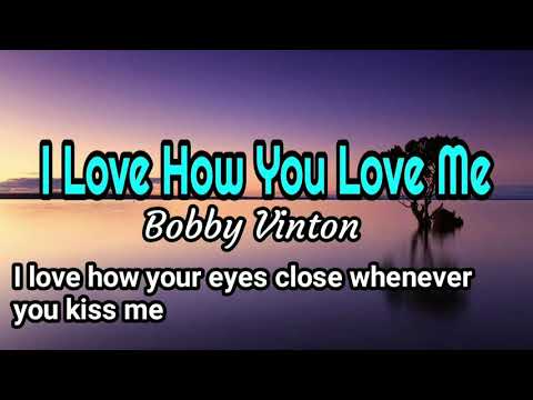 I Love How You Love Me  - Bobby Vinton lyrics