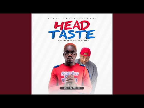 Head Taste (feat. Orkortor Perry)