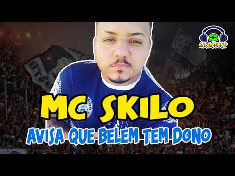 MC SKILO - AVISA QUE BELEM TEM DONO (DJ GAIATO)