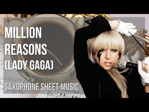 Alto Sax Sheet Music: How to play Million Reasons by Lady Gaga