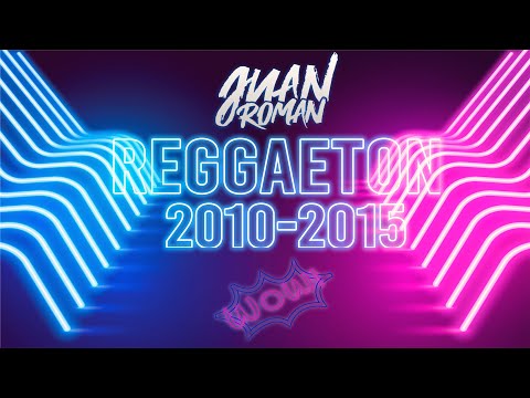 Best of REGGAETON 2010-2015