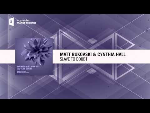 Matt Bukovski & Cynthia Hall - Slave To Doubt (Amsterdam Trance) + Lyrics