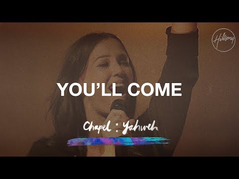 You'll Come - Hillsong Worship